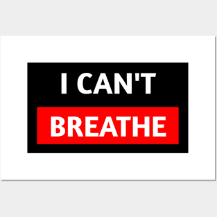 I CAN'T BREATHE Posters and Art